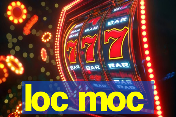 loc moc